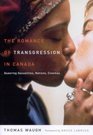Romance of Transgression in Canada Queering Sexualities Nations Cinemas