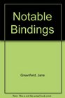 Notable Bindings