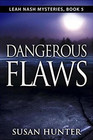 Dangerous Flaws (Leah Nash, Bk 5)
