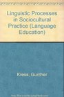 Linguistic Processes in Sociocultural Practice