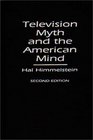 Television Myth and the American Mind Second Edition