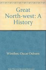 Great Northwest A History