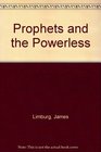 The Prophets and the Powerless