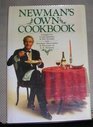 Newman's Own Cookbook A Veritable Cornucopia of Recipes Food Talk Trivia and Newman's Pearls of Wisdom