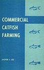 Commercial catfish farming