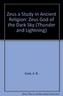 Zeus a Study in Ancient Religion Zeus God of the Dark Sky