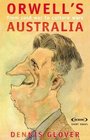 Orwell's Australia From Cold War to Culture Wars