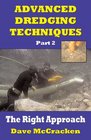 Advanced Dredging Techniques Part 2 The Right Approach