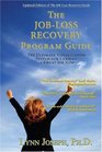 The JobLoss Recovery Program Guide The Ultimate Visualization System for Landing a Great Job Now