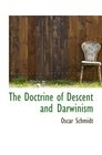 The Doctrine of Descent and Darwinism