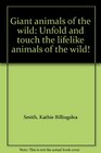 Giant animals of the wild Unfold and touch the lifelike animals of the wild