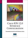 Cisco IOS 120 Interface Configuration