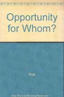 Opportunity for Whom