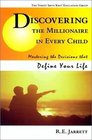 Discovering the Millionaire in Every Child