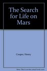 The Search for Life on Mars Evolution of an Idea