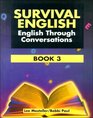 Survival English English Through Conversations Book 3 Second Edition