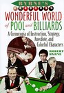 Byrne's Wonderful World of Pool and Billiards A Cornucopia of Instruction Strategy Anecdote and Colorful Characters