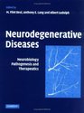 Neurodegenerative Diseases  Neurobiology Pathogenesis and Therapeutics