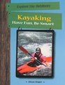Kayaking Have Fun Be Smart