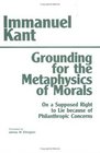Grounding for the Metaphysics of Morals / On a Supposed Right to Lie Because of Philanthropic Concerns