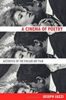 A Cinema of Poetry Aesthetics of the Italian Art Film
