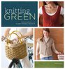 Knitting Green Conversations and Planet Friendly Projects