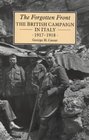 The Forgotten Front The British Campaign in Italy 191718