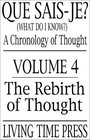 Que Saisje  Rebirth of Thought v 4 A Chronology of Thought