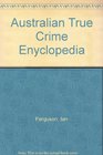 Australian True Crime Enyclopedia