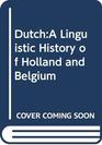 DutchA Linguistic History of Holland and Belgium