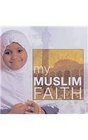 My Muslim Faith