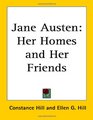 Jane Austen Her Homes And Her Friends