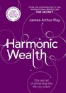Harmonic Wealth The Secret of Attracting the Life You Want