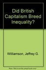 Did British Capitalism Breed Inequality