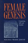 Female Genesis Creativity Self and Gender