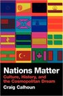 Nations Matter Culture History and the Cosmopolitan Dream