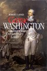 George Washington Ordinary Man Extraordinary Leader