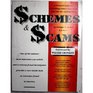 Schemes  Scams A Practical Guide for Outwitting Today's Con Artist