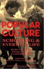 Popular Culture Schooling and Everyday Life