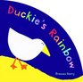 Duckie's Rainbow Frances Barry