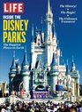 LIFE Inside the Disney Parks The Happiest Places on Earth
