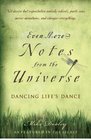 Even More Notes From the Universe Dancing Life's Dance