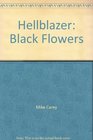 Hellblazer Black Flowers