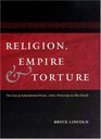 Religion Empire and Torture The Case of Achaemenian Persia with a Postscript on Abu Ghraib