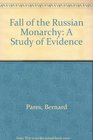 Fall of the Russian Monarchy A Study of Evidence