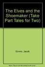 Take Part Series Tales for Two  The Elves and the Shoemaker