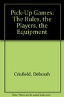 PickUp Games The Rules the Players the Equipment