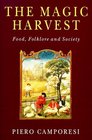 The Magic Harvest Food Folklore and Society