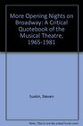 More Opening Nights on Broadway A Critical Quotebook of the Musical Theatre 19651981