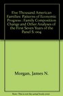 Five Thousand American Families Patterns of Economic Progress  Family Composition Change and Other Analyses of the First Seven Years of the Panel S
